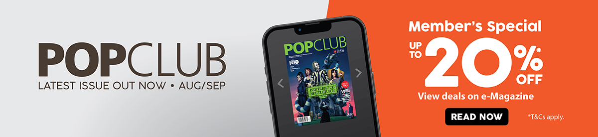 POPCLUB Aug/Sep 2024 | Member's Special Up to 20% Off